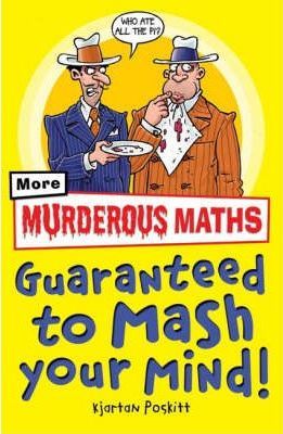 Murderous Maths Guaranteed to Mash Your Mind