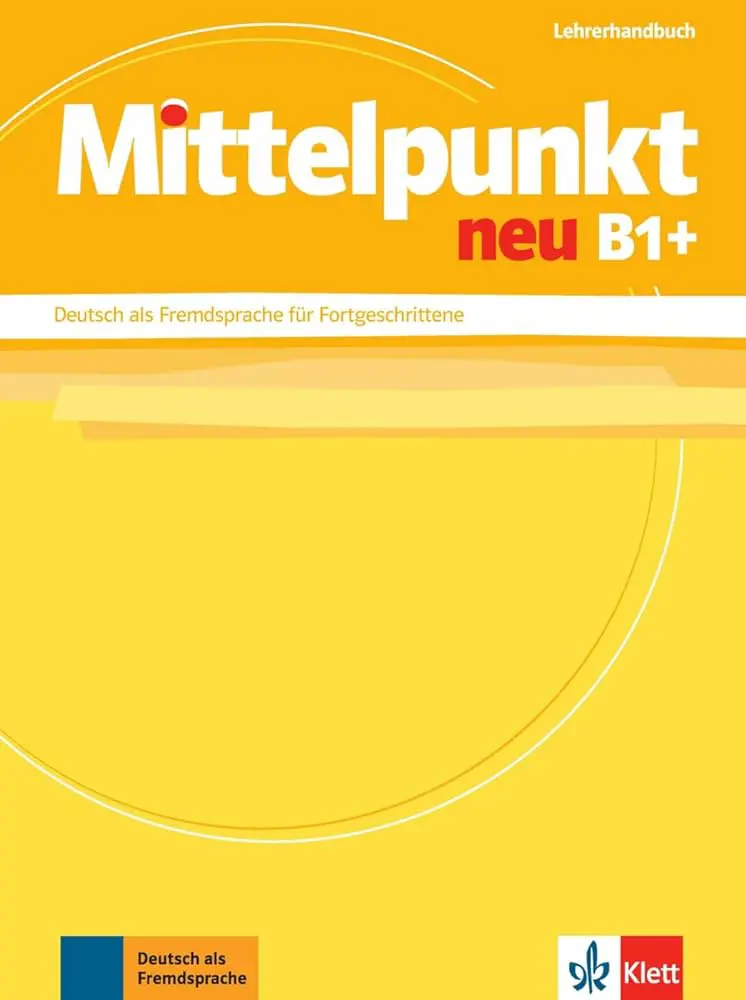 "Mittelpunkt neu B1+, Lehrerhandbuch"