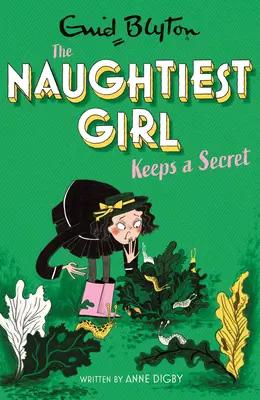 Naughtiest Girl Keeps A Secret: Book 5