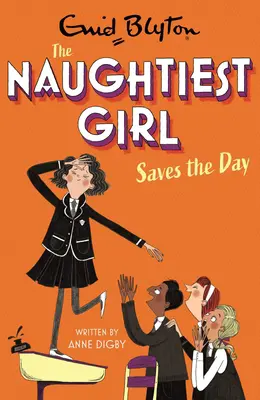 Naughtiest Girl Saves The Day: Book 7