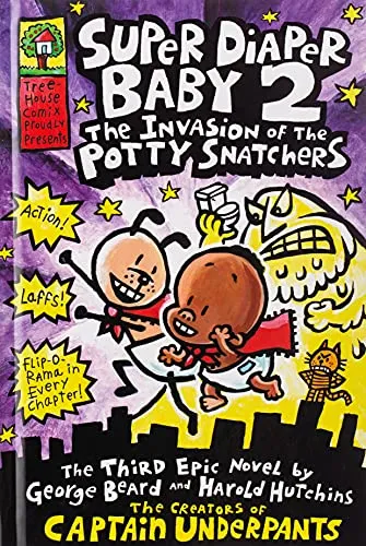 Super Diaper Baby #2: The Invasion of the Potty Snatchers (Captain Underpants)