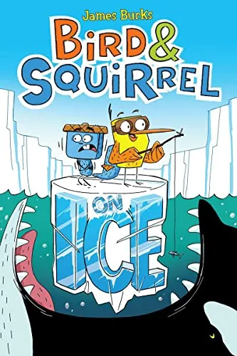 Bird & Squirrel On Ice (Bird & Squirrel #2)