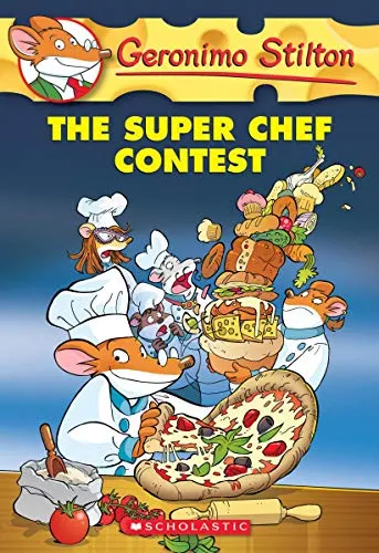 Geronimo Stilton #58: the Super Chef Contest