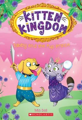 Tabby and the Pup Prince (Kitten Kingdom #2)