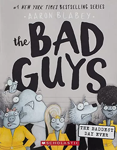 The Bad Guys in the Baddest Day Ever