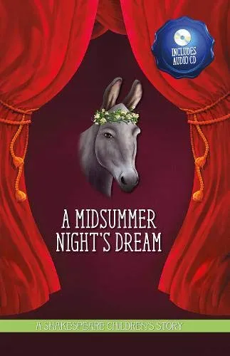 A Midsummer Night's Dream: The perfect introduction to classic literature for children