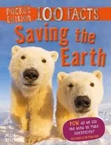 POCKET EDITION 100 FACTS SAVING THE EARTH