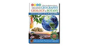 Encyclopedia of Learning: Discover Geography, Geology & Botany