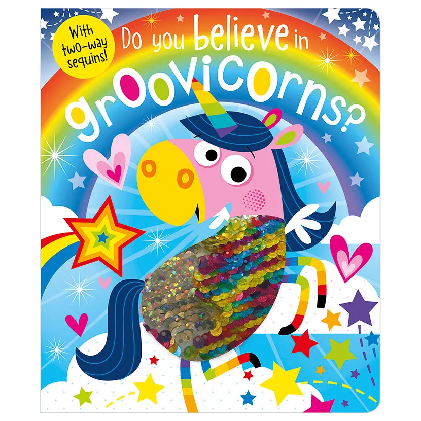 Sequins Books Do You Believe in Groovicorns?