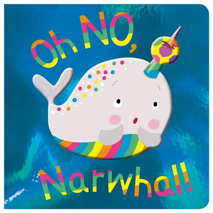 "Board Books Oh No, Narwhal!"