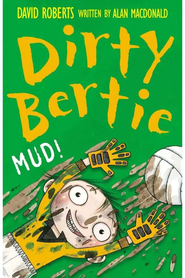 Dirty Bertie: Mud!