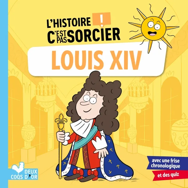 L'histoireC'estpassorcier-LouisXIV