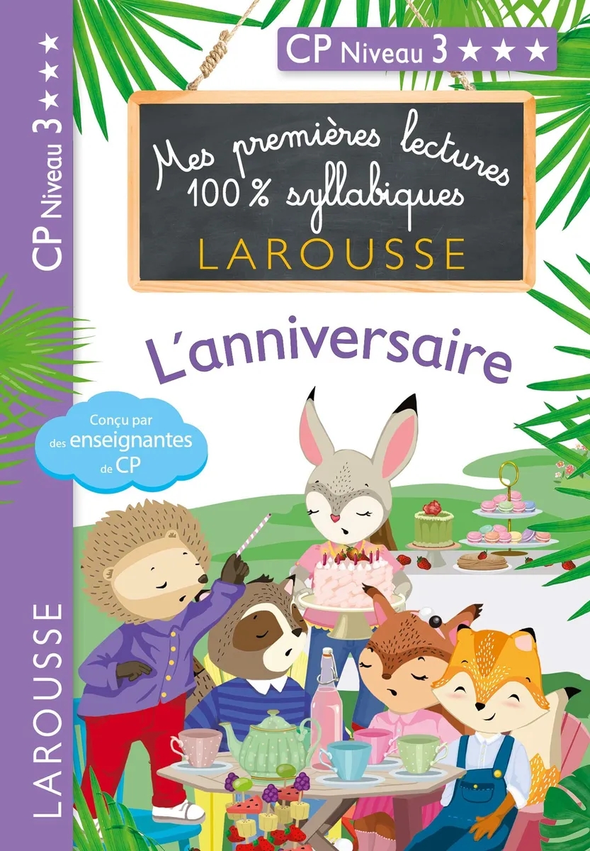 Mes premières lectures 100 % syllabiques Larousse / L'anniversaire (niveau 3)