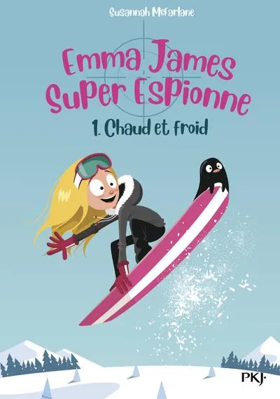 """EMMAJAMES,SUPERESPIONNE-TOME01:CHAUDETFROID"""