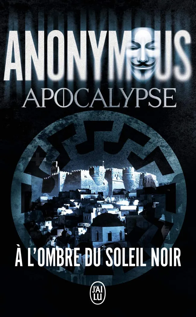 Apocalypse - A l'ombre du Soleil noir 