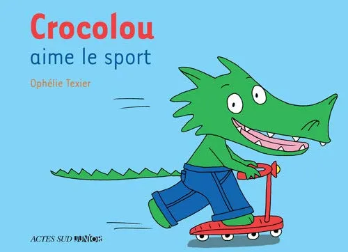 
Crocolou aime le sport