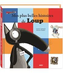 Mes plus belles histoires de Loup - Le loup qui avait peur de son ombre et autres histoires