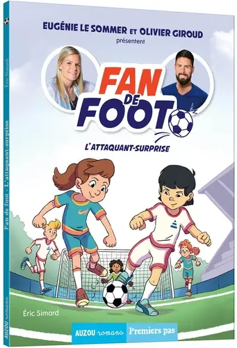 FAN DE FOOT TOME 1 - L'ATTAQUANT-SURPRISE