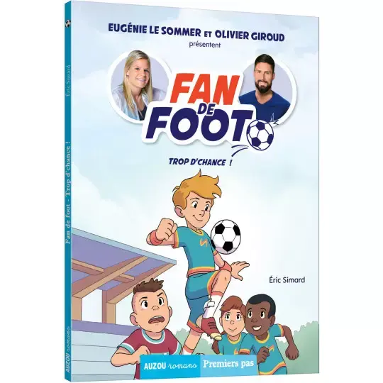 FAN DE FOOT - TOME 2 - TROP D'CHANCE !