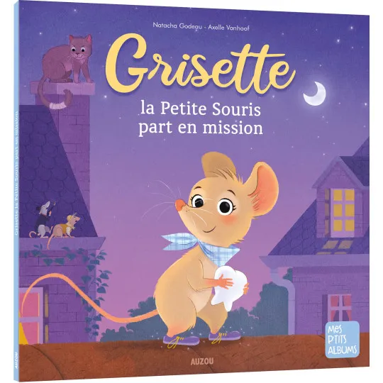 Grisette la Petite Souris part en mission