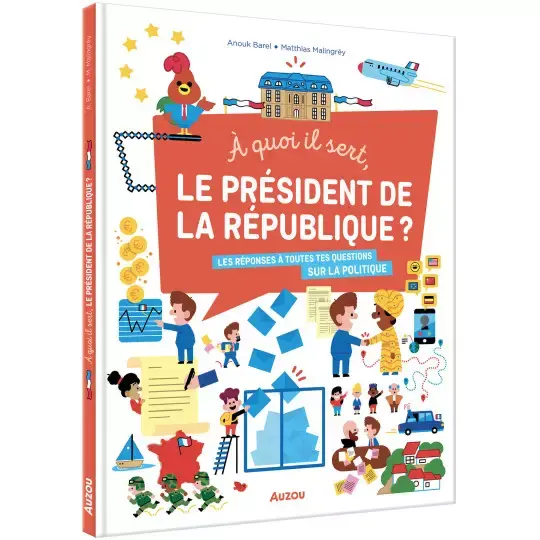 A QUOI IL SERT, LE PRÉSIDENT DE LA RÉPUBLIQUE?