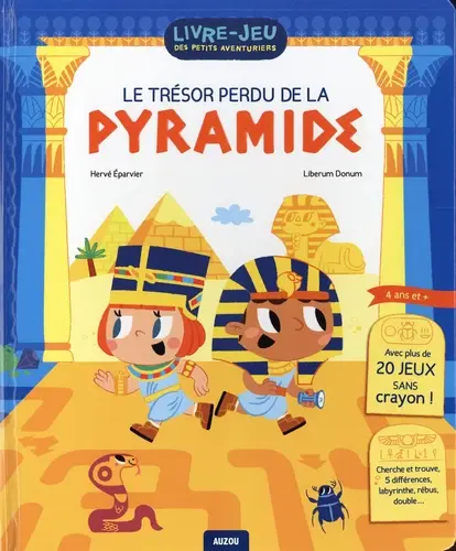 LIVRE-JEUX DES PETITS AVENTURIERS - LE TRÉSOR PERDU DE LA PYRAMIDE