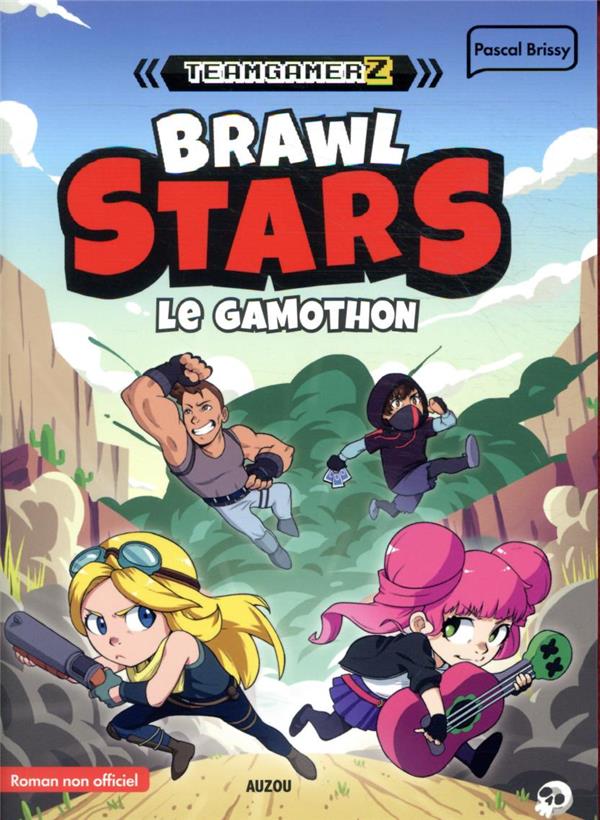 Team Gamerz - Tome 3 Brawl Stars : Le Gamothon