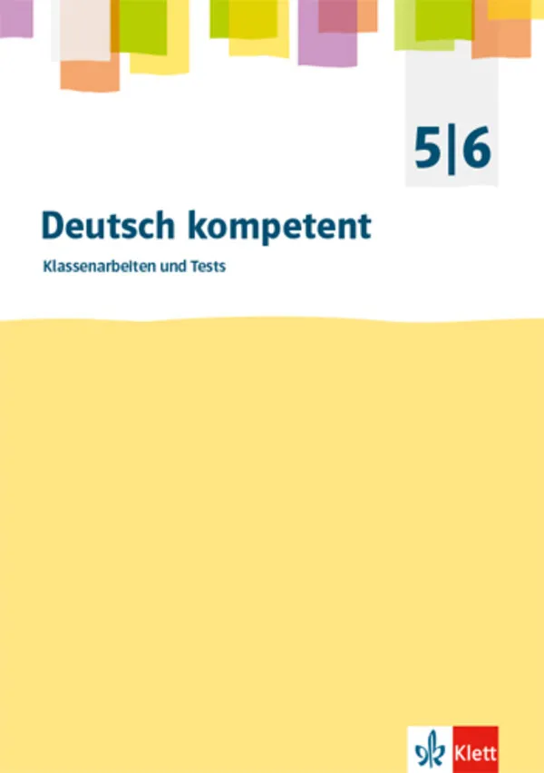 deutsch.kompetent 5/6 - Klassenarbeiten und Tests