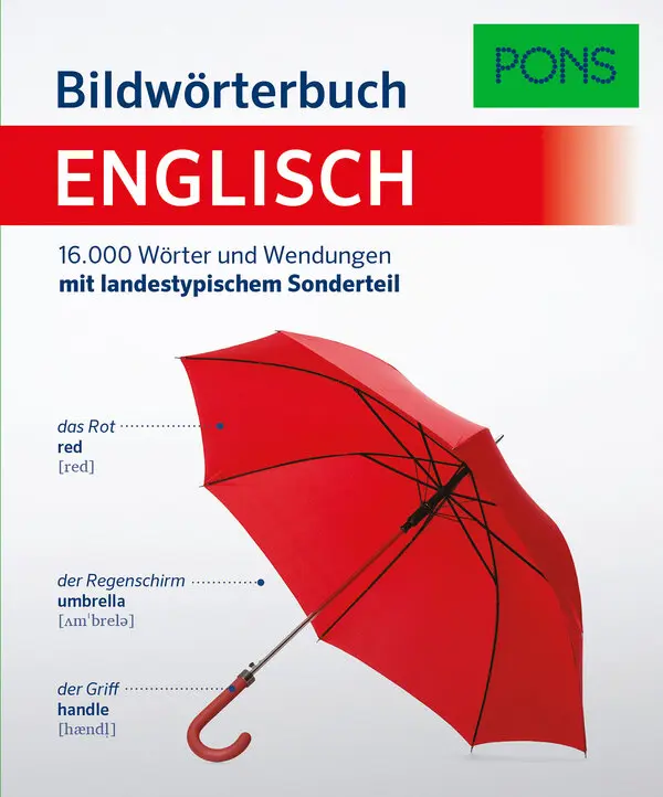 PONS Bildwörterbuch Englisch : 16.000 Wörter und Wendungen mit landestypischem Sonderteil