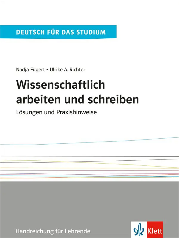 "Wissenschaftlich arbeiten u. schreiben, Bd 2, Lösungen/Praxisempf."