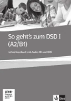 "So geht's zum DSD I, Lehrerhandbuch + CD + DVD"