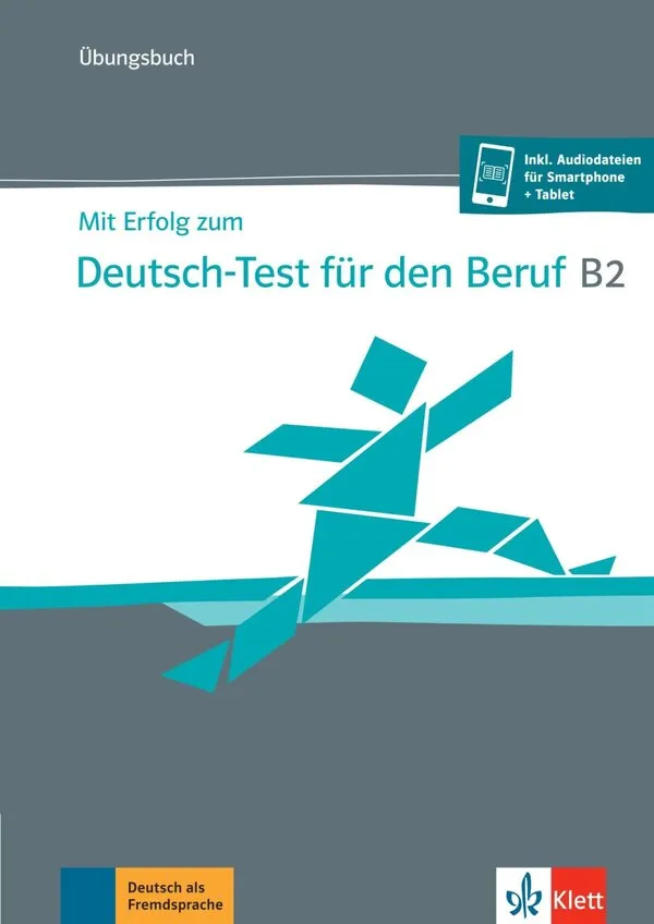 "Mit Erfolg zum Dtsch-Test f.d. Beruf B2, Übungsbuch"