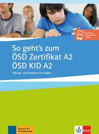 "So geht's ÖSD Zertifikat A2/ÖSD KID A2, Übungs-/Testbuch"