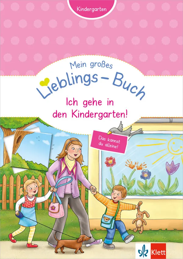 Mein großes Lieblings-Buch Ich gehe in den Kindergarten!