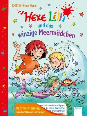 Hexe Lilli und das winzige Meermädchen
Mit Silbentrennung zum leichteren Lesenlernen