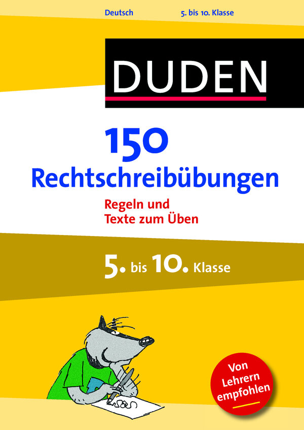 150 Rechtschreibübungen 5. bis 10. Klasse