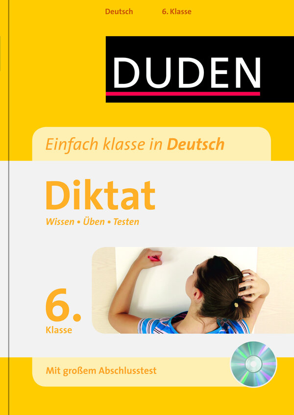 Duden - Einfach klasse in Deutsch - Diktat 6. Klasse: Wissen- Üben - Testen