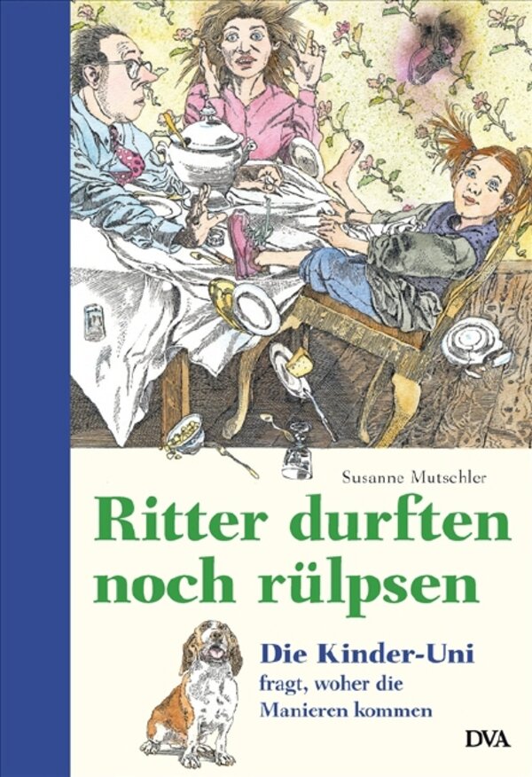 Ritter durften noch rülpsen: Die Kinder-Uni