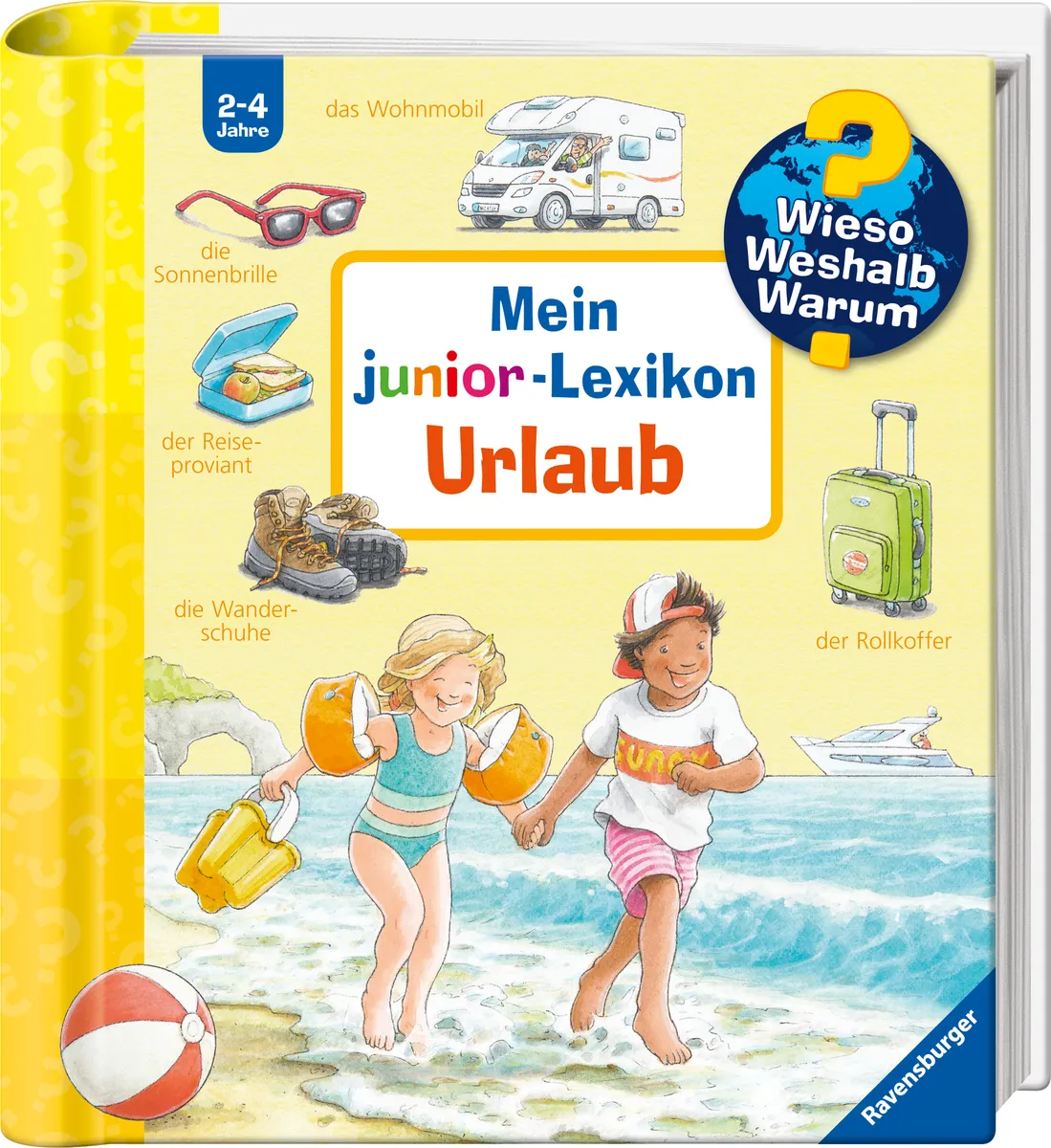 Wieso? Weshalb? Warum? Mein junior-Lexikon: Urlaub