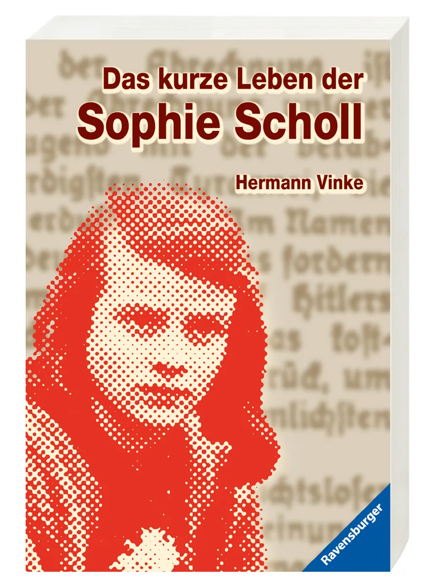 Das kurze Leben der Sophie Scholl