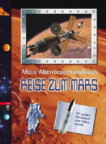 Mein Abenteuerhandbuch - Reise zum Mars Band 4