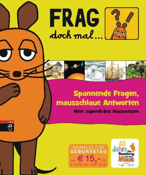 "Frag doch mal ... die Maus! - Spannende Fragen, mausschlaue Antworten"