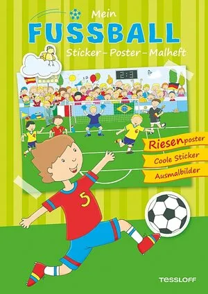 Mein Sticker-Poster-Malheft: Fußball: Riesenposter - Coole Sticker - Ausmalbilder