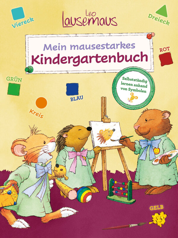 Leo Lausemaus – Mein mausestarkes Kindergartenbuch